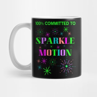 100% Committed to Sparkle Motion Mug